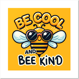 Be Cool and BEE Kind Posters and Art